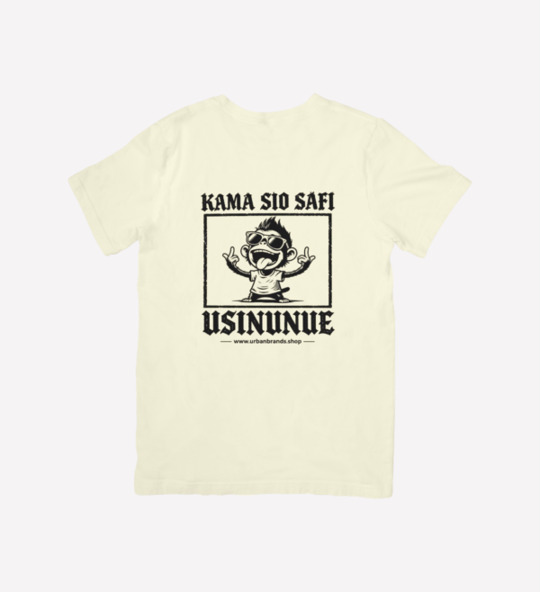 Kama Sio Safi Usinunue T-Shirt – Wear Your Kenyan Vibe