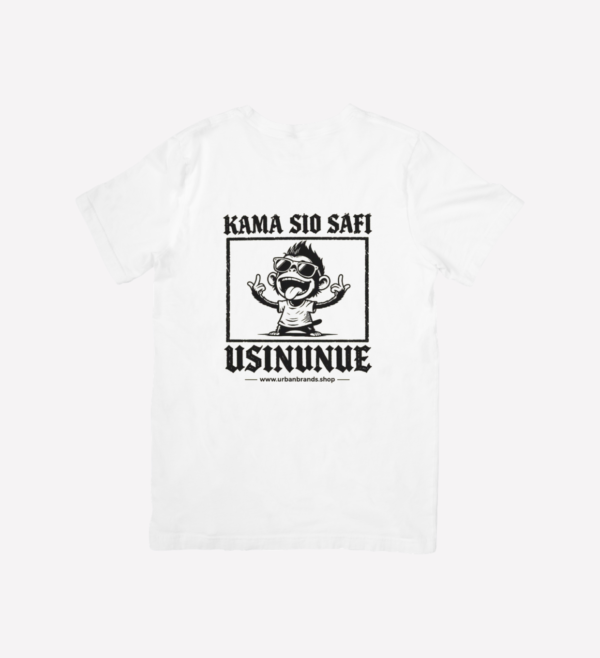 Kama Sio Safi Usinunue T-Shirt – Kenyan Quotes Graphic Tee | UrbanBrands
